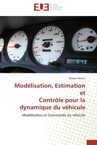 Hassan Shraim - Modélisation, estimation et contrôle pour la dynamique du véhicule.
