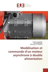 Ouanjli najib El et Aziz Derouich - Modélisation et commande d'un moteur asynchrone à double alimentation.