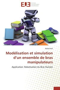 Modélisation et simulation d'un ensemble de bras manipulateurs