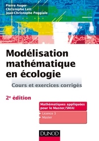 Pierre Auger et Christophe Lett - Modélisation mathématique en écologie - Cours et exercices corrigés.