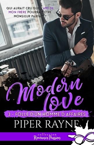 Modern love Tome 3 Folle d'un homme d'affaires