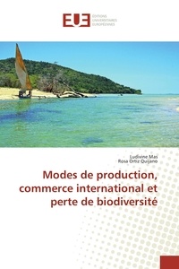 Ludivine Mas et Quijano rosa Ortiz - Modes de production, commerce international et perte de biodiversité.