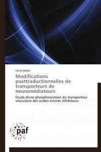 Modifications posttraductionnelles de transporteurs de neuromédiateurs