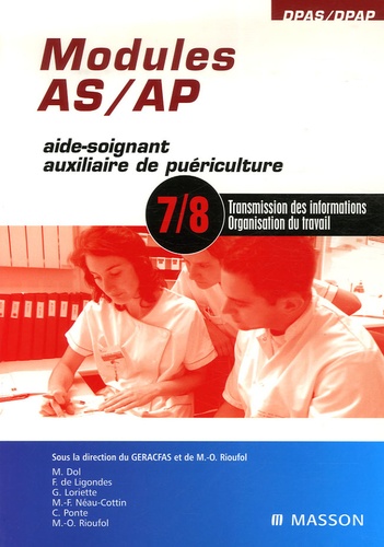  GERACFAS et Marie-Odile Rioufol - Modules AS/AP 7 et 8 - Transmission des informations, Organisation du travail.