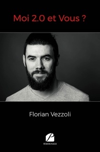 Florian Vezzoli - Moi 2.0 et vous ?.