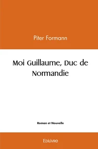 Moi Guillaume, Duc de Normandie