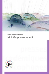 Moi, omphalos mundi