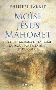 Moïse, Jésus et Mahomet