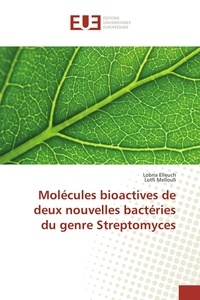 Lobna Elleuch - Molécules bioactives de deux nouvelles bactéries du genre Streptomyces.