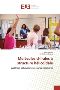 Faouzi Aloui et Hassine béchir Ben - Molécules chirales à structure hélicoïdale - Systèmes polycycliques organophosphorés.