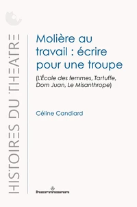 Molière au travail : écrire pour une troupe