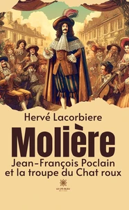 Molière : Jean-François Poclain et la troupe du Chat roux