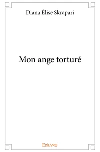 Mon ange torturé