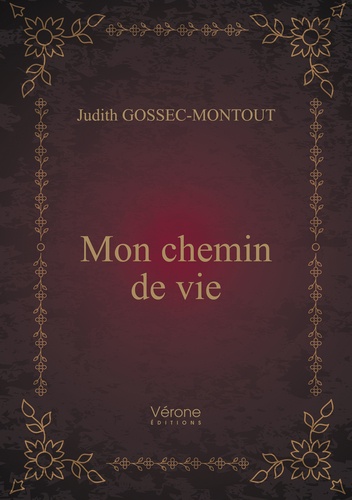 Judith Gossec-Montout - Mon chemin de vie.
