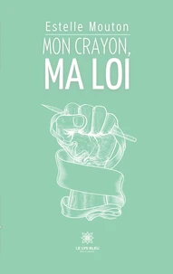 Mon crayon, Ma loi