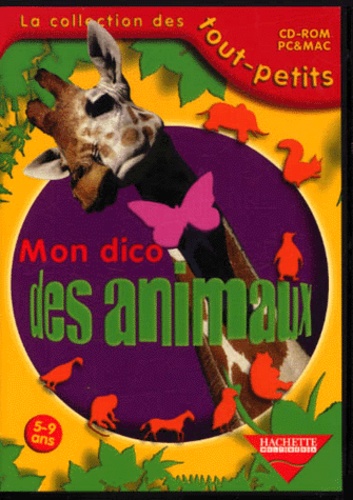  Hachette - Mon dico des animaux - CD-ROM.