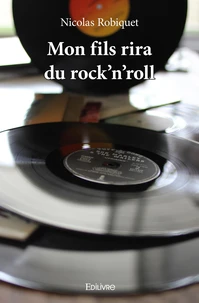 Mon fils rira du rock'n'roll
