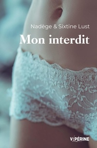  Nadège et Sixtine Lust - Mon interdit.