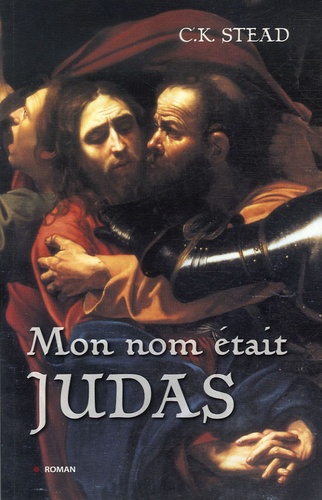 Christian Karlson Stead - Mon nom était Judas.