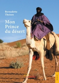 Bernadette Theisen - Mon prince du désert.
