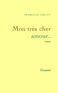 Françoise Giroud - Mon très cher amour.