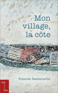 Yolande Bastarache - Mon village, la côte.