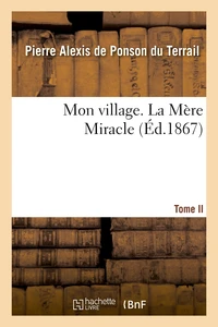 Mon village. II. La Mère Miracle