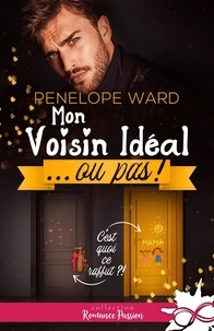 Penelope Ward - Mon Voisin Idéal... ou pas.