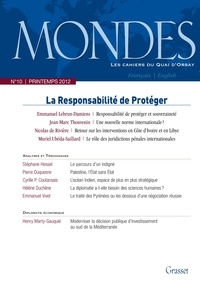 Emmanuel Lebrun-Damiens et Jean-Marc Thouvenin - Mondes N° 10, Printemps 201 : La Responsabilité de Protéger.