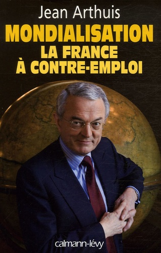 Mondialisation. La France à contre-emploi