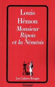 Louis Hémon - Monsieur Ripois et la Némésis.
