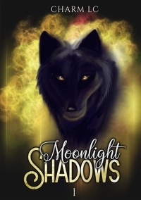 Charm LC - Moonlight Shadows Tome 1 : .