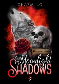 Charm LC - Moonlight Shadows Tome 3 : Morsure.