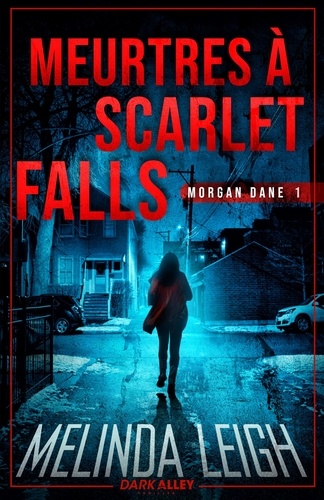 Morgan Dane Tome 1 Meurtres à Scarlet Falls