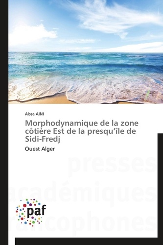  Aini-a - Morphodynamique de la zone côtière est de la presqu île de sidi-fredj.