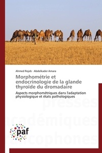  Collectif - Morphométrie et endocrinologie de la glande thyroïde du dromadaire.