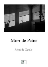 Rémi de Gaulle - Mort de Peine.