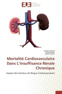 Hanaâ Lahrach et Rachid Saile - Mortalité Cardiovasculaire Dans L'insuffisance Rénale Chronique - Impact des Facteurs de Risque Cardiovasculaire.