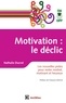 Nathalie Ducrot - Motivation On/Off : le déclic - Les nouvelles pistes pour rester motivé, motivant et heureux.