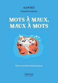 Alain Reix - Mots à maux, Maux à mots.