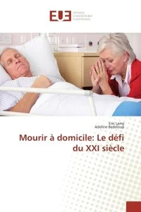 Mourir A domicile: Le defi du XXI siècle