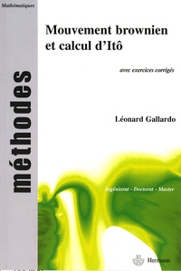 Léonard Gallardo - Mouvement brownien et calcul d'Itô - Cours et exercices corrigés.
