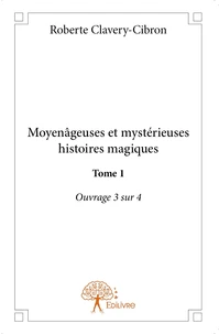 Moyenâgeuses et mystérieuses histoires magiques - Tome 1