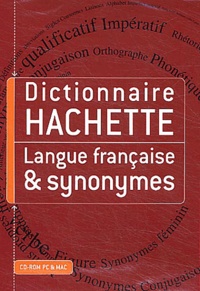  Hachette Multimédia - Dictionnaire Hachette Langue française & synonymes Hachette. - CD-ROM.