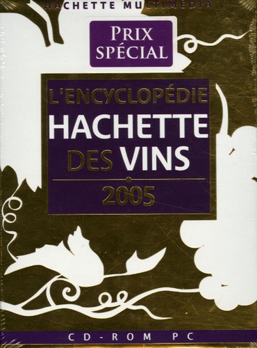  Hachette Multimédia - L'Encyclopédie Hachette des vins 2005 - CD-ROM.