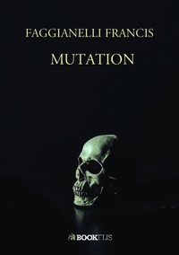 Francis Faggianelli - Mutation.