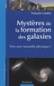 Françoise Combes - Mystères de la formation des Galaxies - Vers une nouvelle physique?.