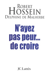 N'ayez pas peur... de croire