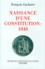 Naissance d'une Constitution, 1848