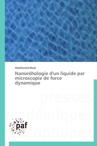  Maali-a - Nanoréhologie d'un ?liquide par microscopie de force dynamique.